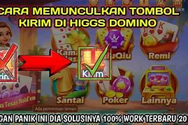 Cara Memunculkan Tombol Kirim Di Higgs Domino Terbaru